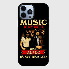 Чехол для iPhone 13 Pro Max с принтом MUSYC IS MY DRUG and AC DC IS MY DEALER ,  |  | ac dc | acdc | acdc ас дс | angus | back in black | highway to hell | mckinnon | you | австралийская | ангус янг | ас дс | асдс | блюз | в форме | гитара | группа | крис слэйд | метал | молния | музыка | певец | рок | рок н ролл | стиви янг