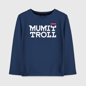 Детский лонгслив хлопок с принтом Mumiy Troll , 100% хлопок | круглый вырез горловины, полуприлегающий силуэт, длина до линии бедер | Тематика изображения на принте: ilya lagutenko | mumi troll | mumitrol | mumiy troll | music | rock band | russian rock | илья лагутенко | музыка | муми троль | мумий тролль | мумитроль | рок группа | русский рок