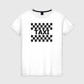Женская футболка хлопок с принтом В такой с кайфом таксовать , 100% хлопок | прямой крой, круглый вырез горловины, длина до линии бедер, слегка спущенное плечо | taxi | табличка | такси | таксистам | шашки