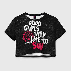 Женская футболка Crop-top 3D с принтом Blink 182, Good Girl , 100% полиэстер | круглая горловина, длина футболки до линии талии, рукава с отворотами | punk | группы | музыка | панк
