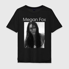 Мужская футболка хлопок Oversize с принтом Megan Fox , 100% хлопок | свободный крой, круглый ворот, “спинка” длиннее передней части | megan fox | актриса | известная личность | меган фокс | фотомодель