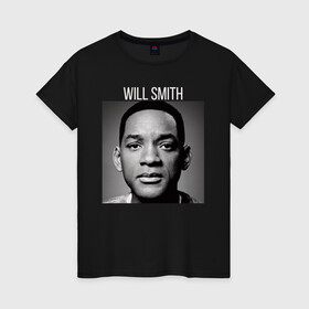Женская футболка хлопок с принтом Will Smith , 100% хлопок | прямой крой, круглый вырез горловины, длина до линии бедер, слегка спущенное плечо | will smith | американский актёр | известные люди | режиссер | репер | уилл смит | хип хоп исполнитель