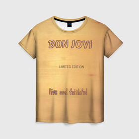 Женская футболка 3D с принтом Live and Faithful - Bon Jovi , 100% полиэфир ( синтетическое хлопкоподобное полотно) | прямой крой, круглый вырез горловины, длина до линии бедер | bon jovi | john | альбом | арена | бон | бон джови | глэм | группа | джови | джон | метал | музыка | надпись | песни | поп | попрок | рок | рокер | смайл | солист | софт | стена | хард | хеви | хевиметал