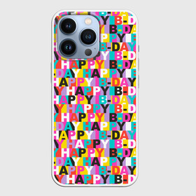 Чехол для iPhone 13 Pro с принтом Happy Birthday ,  |  | birthday | happy birthday | holiday | день рождения | именины | подарки | праздник | торт | юбилей