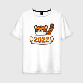 Женская футболка хлопок Oversize с принтом 2022 - Год Тигра , 100% хлопок | свободный крой, круглый ворот, спущенный рукав, длина до линии бедер
 | 2022 | animal | cat | lion | tiger | год тигра | животные | зверь | зубы | кот | кошка | лев | новый год | охотник | полосатый | природа | рождество | тигр | тигренок | тигрица | хищник