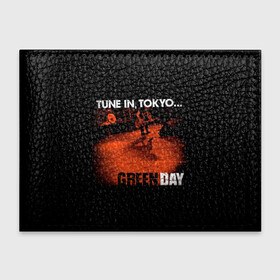Обложка для студенческого билета с принтом Tune In, Tokyo... Green Day , натуральная кожа | Размер: 11*8 см; Печать на всей внешней стороне | Тематика изображения на принте: american idiot | green day | альтернативный | билли джо армстронг | греен дай | грин дей | гриндей | группа | зелёный день | майк дёрнт | музыка | панк | поп | поппанк | рок | тре кул