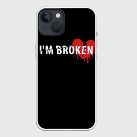 Чехол для iPhone 13 с принтом Im broken (с разбитым сердцем) ,  |  | im broken | настроение | простой принт | разбитое сердце | сердце | сломан | стиль жизни | я сломан