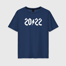 Женская футболка хлопок Oversize с принтом 2022 AC DC , 100% хлопок | свободный крой, круглый ворот, спущенный рукав, длина до линии бедер
 | 2022 | 2022 год | happy new year | santa | год тигра | дед мороз | каникулы | мороз | новогодний свитер | новый год | новый год 2022 | новый год тигра | оливье | праздник | рождество | санта клаус | свитер новогодний