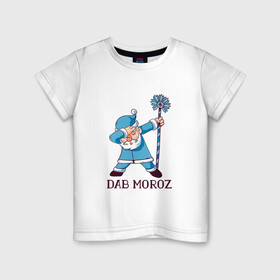 Детская футболка хлопок с принтом Dab Moroz , 100% хлопок | круглый вырез горловины, полуприлегающий силуэт, длина до линии бедер | art | christmas | dab | drawing | new year | santa claus | staff | арт | даб | дед мороз | новый год | посох | рисунок | рождество
