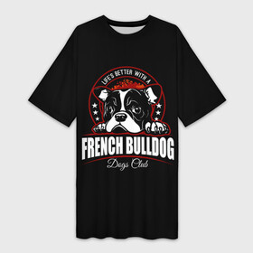 Платье-футболка 3D с принтом Французский Бульдог (French Bulldog) ,  |  | animal | bulldog | dog | french bulldog | french bulldog p | pit bull | бойцовская собака | бульдог | год собаки | друг человека | животное | зверь | кинолог | пёс | питбуль | собака французский бульдог | собаковод