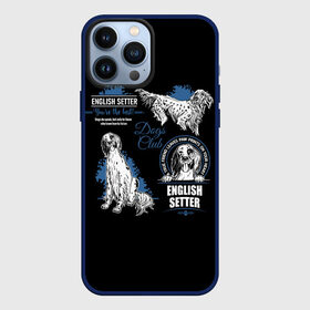 Чехол для iPhone 13 Pro Max с принтом Английский Сеттер (English Setter) ,  |  | animal | dog | english setter | hunting dog | setter | английский сеттер | год собаки | друг человека | животное | зверь | кинолог | легавая | охотничья собака | пёс | порода собак | сеттер | собака