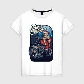 Женская футболка хлопок с принтом Santa Biker , 100% хлопок | прямой крой, круглый вырез горловины, длина до линии бедер, слегка спущенное плечо | art | christmas | motorcycle | new year | santa biker | santa claus | santa on a motorcycle | арт | дед мороз | мотоцикл | новый год | рождество | санта байкер | санта клаус | санта на мотоцикле