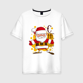 Женская футболка хлопок Oversize с принтом С НГ, ЁПТА , 100% хлопок | свободный крой, круглый ворот, спущенный рукав, длина до линии бедер
 | art | christmas | drawing | funny | holiday | new year | santa claus | арт | дед мороз | новый год | праздник | прикол | рисунок | рождество | санта клаус