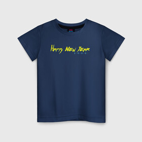 Детская футболка хлопок с принтом Happy new year 2022 , 100% хлопок | круглый вырез горловины, полуприлегающий силуэт, длина до линии бедер | буквы | надпись | потертости | праздник | цифры