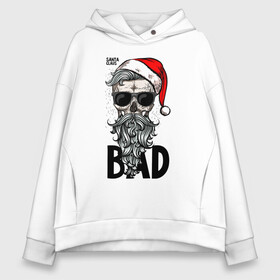 Женское худи Oversize хлопок с принтом SANTA CLAUS BAD , френч-терри — 70% хлопок, 30% полиэстер. Мягкий теплый начес внутри —100% хлопок | боковые карманы, эластичные манжеты и нижняя кромка, капюшон на магнитной кнопке | bad | beard | christmas | hipster | new year | red cap | santa claus | skull | борода | красный колпак | новый год | очки | рождество | санта клаус | хипстер | череп