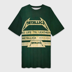 Платье-футболка 3D с принтом No Life til Leather  Metallica ,  |  | hard | heavy | james hetfield | kirk hammett | lars ulrich | metallica | music | robert trujillo | rock band | thrash | thrashmetal | джеймс хэтфилд | кирк хэмметт | ларс ульрих | метал | металика | металлика | музыка | роберт трухильо | рок группа | трэш