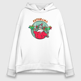 Женское худи Oversize хлопок с принтом X mas Futurama , френч-терри — 70% хлопок, 30% полиэстер. Мягкий теплый начес внутри —100% хлопок | боковые карманы, эластичные манжеты и нижняя кромка, капюшон на магнитной кнопке | 2022 | 2022 год | happy new year | santa | год тигра | дед мороз | каникулы | мороз | новогодний свитер | новый год | новый год 2022 | новый год тигра | оливье | праздник | рождество | санта клаус | свитер новогодний