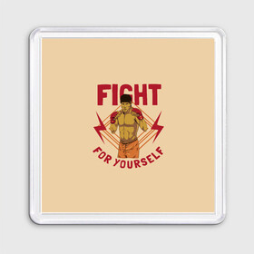 Магнит 55*55 с принтом FIGHT FOR YOURSELF , Пластик | Размер: 65*65 мм; Размер печати: 55*55 мм | Тематика изображения на принте: bellator | boxing | fight club | mixed martial arts | ufc | айкидо | беллатор | боевые искусства | боец | бои | бои без правил | бойцовский клуб | бокс | борьба | воин | джиуджитсу | дзюдо | единоборства | карате | кикбоксинг