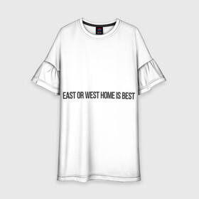 Детское платье 3D с принтом East or West home is best , 100% полиэстер | прямой силуэт, чуть расширенный к низу. Круглая горловина, на рукавах — воланы | east or west home is best | в гостях хорошо а дома лучше | интересные фразы | крылатые фразы | подарок