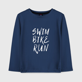 Детский лонгслив хлопок с принтом SWIM BIKE RUN , 100% хлопок | круглый вырез горловины, полуприлегающий силуэт, длина до линии бедер | Тематика изображения на принте: bike | run | running | swim | бег | велоспорт | выносливость | плавание | триатлон | цикличные