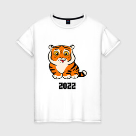Женская футболка хлопок с принтом Тигренок с надписью 2022 , 100% хлопок | прямой крой, круглый вырез горловины, длина до линии бедер, слегка спущенное плечо | 2022 | год тигра | новый год | новый год 2022 | символ года | тигр | тигренок | тигрица | тигры