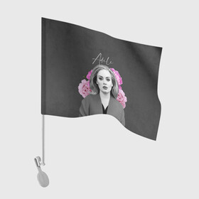 Флаг для автомобиля с принтом Flowers Adele , 100% полиэстер | Размер: 30*21 см | имя | надпись | певица | текстура | цветы