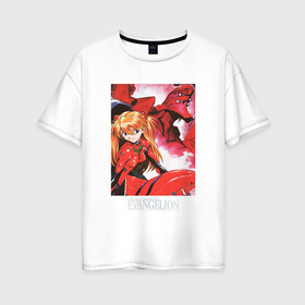 Женская футболка хлопок Oversize с принтом Asuka | Evangelion , 100% хлопок | свободный крой, круглый ворот, спущенный рукав, длина до линии бедер
 | evangelion | аска | евангелион | евангелион аска