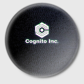 Значок с принтом Экран Cognito Inc ,  металл | круглая форма, металлическая застежка в виде булавки | Тематика изображения на принте: знак | лого | надпись | помехи | экран