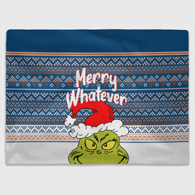 Плед 3D с принтом MERRY WHATEVER | GRINCH , 100% полиэстер | закругленные углы, все края обработаны. Ткань не мнется и не растягивается | 2020 | 2021 | 2022 | christmas | grinch | merry | santa | whatever | гринч | дед мороз | леденец | нг | новогодний | новый год | олени | рождество | санта клаус | свитер | узоры