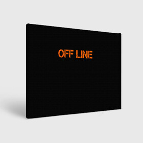 Холст прямоугольный с принтом офлайн offline , 100% ПВХ |  | offline | минимализм | оранжевая надпись | офлайн | слово | черный фон
