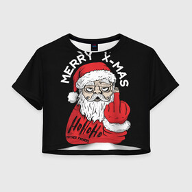 Женская футболка Crop-top 3D с принтом Merry x - mas Плохой дед мороз , 100% полиэстер | круглая горловина, длина футболки до линии талии, рукава с отворотами | 2022 | bad santa | комикс | новый год | рождество