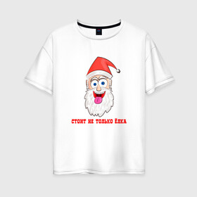 Женская футболка хлопок Oversize с принтом Bad Санта , 100% хлопок | свободный крой, круглый ворот, спущенный рукав, длина до линии бедер
 | 2021 | 2022 | new year | ny | дед мороз | нг | новый год | рождество | санта клаус | сочельник