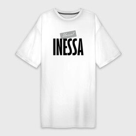 Платье-футболка хлопок с принтом Unreal Инесса ,  |  | hype | inessa | motto | name | slogan | девиз | имя | инесса | лозунг | слоган | хайп