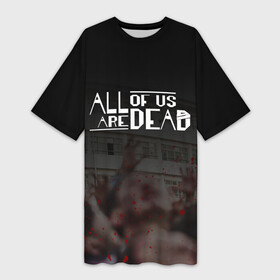 Платье-футболка 3D с принтом Мы все мертвы (зомби) ,  |  | all of us are dead | dorama | jigeum uri hakgyoneun | zombie | дорама | зомби | корейский сериал | корея | южная корея