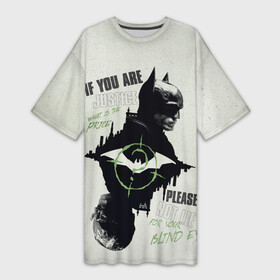 Платье-футболка 3D с принтом If you are Justice ,  |  | batman | batman 2022 | bruce wayne | dc | dc comics | gotham | joker | statwb | warner | бетмен 2022 | брюс уэйн | бэтмен | бэтмен 2022 | готэм | джокер | диси | злодей | комиксы | комиксы диси