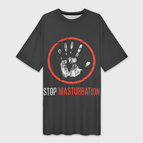 Платье-футболка 3D с принтом STOP MASTURBATION ,  |  | erotic | femdom | love | playboy | stop | для влюбленных | любовь | плейбой | поцелуй | прикол | романтика | рука | стоп | страсть | стрипт