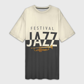 Платье-футболка 3D с принтом JAZZ FESTIVAL ,  |  | acid jazz | blues | cool jazz | free jazz | jazz | jazz manush | music | rb | reggae | s | saxophone | smooth jazz | soul jazz | бибоп | биг бенд | блюз | джаз | джаз мануш | кул джаз | музыка | ноты | оркестр | постбоп | регги | ритмнблюз | саксофон | св