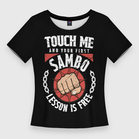 Женская футболка 3D Slim с принтом Боевое Самбо (SAMBO) ,  |  | fight club | martial arts | sambo | айкидо | боевое самбо | боевые искусства | боец | бои | бойцовский клуб | борьба | воин | дзюдо | кимоно | кулак | рукопашный бой | самбо | сила | смешанные единоборства