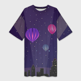 Платье-футболка 3D с принтом Ночное небо в городе ,  |  | в городе | воздушные шары | воздушный шар | высотка | высотки | город | городской | дома | звездное | звезды | небо | ночь