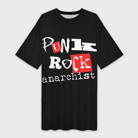 Платье-футболка 3D с принтом Punk Rock Anarchist ,  |  | dead kennedys | exploited | fpg | punks not dead | анархия | гражданская оборона | ирокез | король и шут | металл | наив | панк рок | пурген | рок музыка | рокер | рокнролл | сектор газа | тараканы | тяжелый рок | хард рок