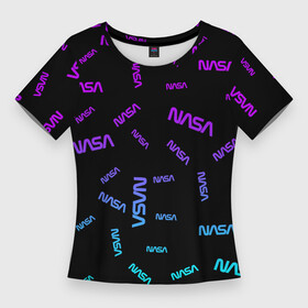 Женская футболка 3D Slim с принтом NASA NEON PATTERN ,  |  | galaxy | nasa | space | space company | star | астрономия | галактика | звезды | космическая компания | космос | наса