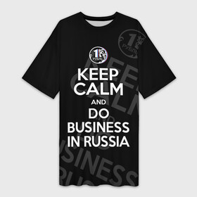 Платье-футболка 3D с принтом Keep calm and do business in Russia ,  |  | and do business in russia | flag of russia | keep calm | russian ruble | tricolor | делайте бизнес в россии | российский рубль | сохраняйте спокойствие | триколор | флаг россии