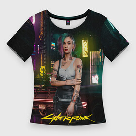 Женская футболка 3D Slim с принтом Judy cyberpunk2077 ,  |  | 2077 | cyberpunk | cyberpunk 2077 | judy | night city | vi | ви | джуди | жуди | кибер | киберпанк | найтсити | панк