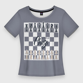 Женская футболка 3D Slim с принтом Let s play chess ,  |  | 64 клетки | chess | ана | владимир крамник | гари каспаров | гроссмейстер | игра | король | ладья | математика | михаил ботвинник | мозг | мысль | пешка | разум | ферзь | чёрно белые | шах и мат | шахматист