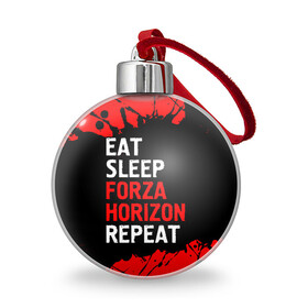 Ёлочный шар с принтом Eat Sleep Forza Horizon Repeat | Краска , Пластик | Диаметр: 77 мм | eat sleep forza horizon repeat | forza | horizon | logo | paint | брызги | игра | игры | краска | лого | логотип | символ | форза | хорайзон