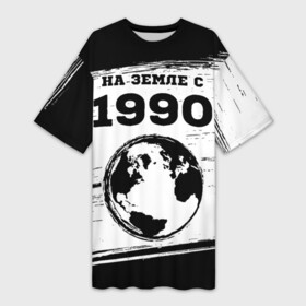 Платье-футболка 3D с принтом На Земле с 1990  Краска ,  |  | 1990 | made in | ussr | бабушке | брату | год | дедушке | день | жене | краска | маме | мужу | на земле | на земле с | папе | рожден | рождения | сделано | сестре | ссср | юбилей
