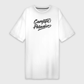 Платье-футболка хлопок с принтом Gangsta s paradise ,  |  | gangsta | gangstas | paradise | гангста | гангстер | гангстерский | генгста | рай