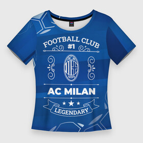 Женская футболка 3D Slim с принтом AC Milan Legends ,  |  | ac milan | club | football | logo | milan | камуфляж | клуб | лого | милан | милитари | мяч | символ | спорт | футбол | футболист | футболисты | футбольный