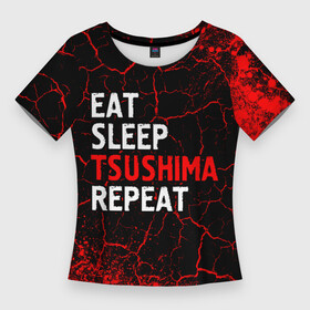 Женская футболка 3D Slim с принтом Eat Sleep Tsushima Repeat  Краска ,  |  | eat sleep tsushima repeat | ghost | logo | tsushima | гост | игра | игры | краска | краски | лого | логотип | призрак | символ | цусима | цусимы