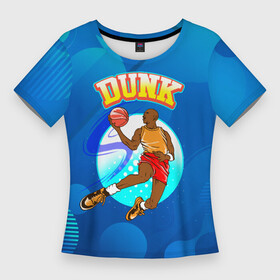 Женская футболка 3D Slim с принтом Dunk баскетболист ,  |  | бакскетбол | баскетболист | игра | мяч | мячик | спорт